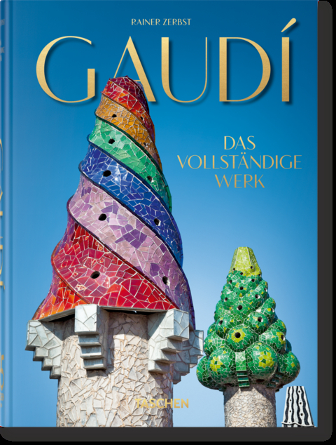 Gaud&iacute;. Das vollst&auml;ndige Werk. 45th Ed. - Rainer Zerbst
