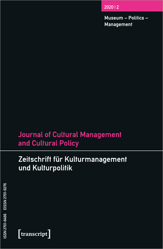 Journal of Cultural Management and Cultural Policy/Zeitschrift für Kulturmanagement und Kulturpolitik
