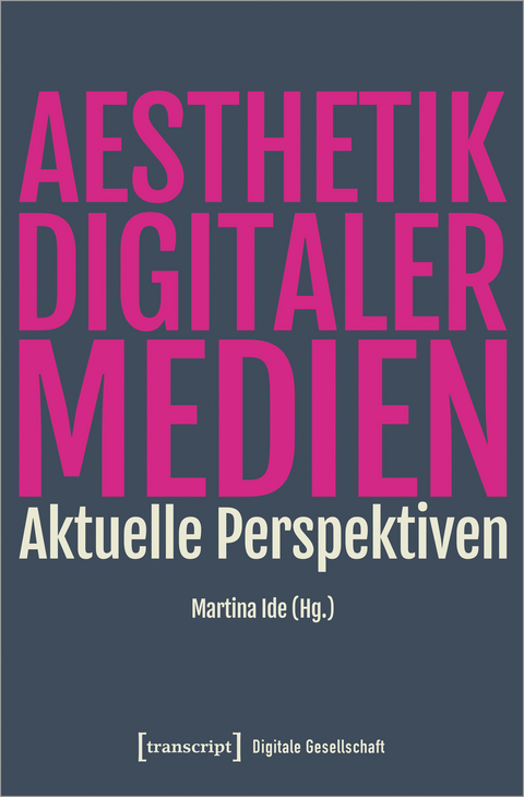 &Auml;sthetik digitaler Medien - 