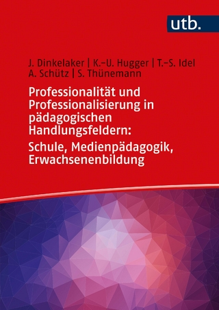 Professionalität und Professionalisierung in pädagogischen Handlungsfeldern: Schule, Medienpädagogik, Erwachsenenbildung