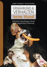 Ern&auml;hrung & Verhalten beim Hund - Sophie Strodtbeck, Bernd Schr&ouml;der