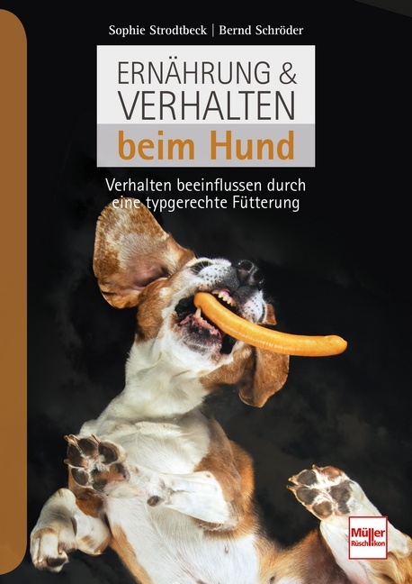 Ern&auml;hrung & Verhalten beim Hund - Sophie Strodtbeck, Bernd Schr&ouml;der