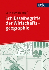 Schl&uuml;sselbegriffe der Wirtschaftsgeographie - 