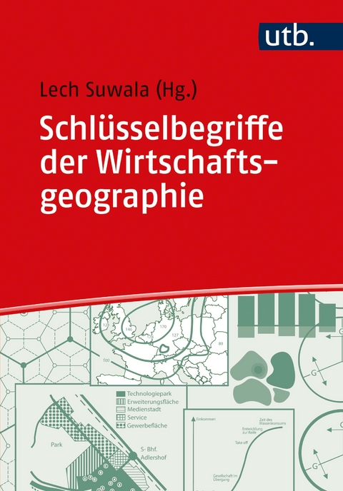 Schl&uuml;sselbegriffe der Wirtschaftsgeographie - 