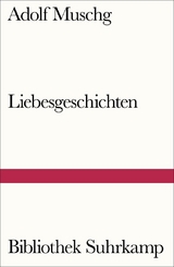 Liebesgeschichten - Adolf Muschg