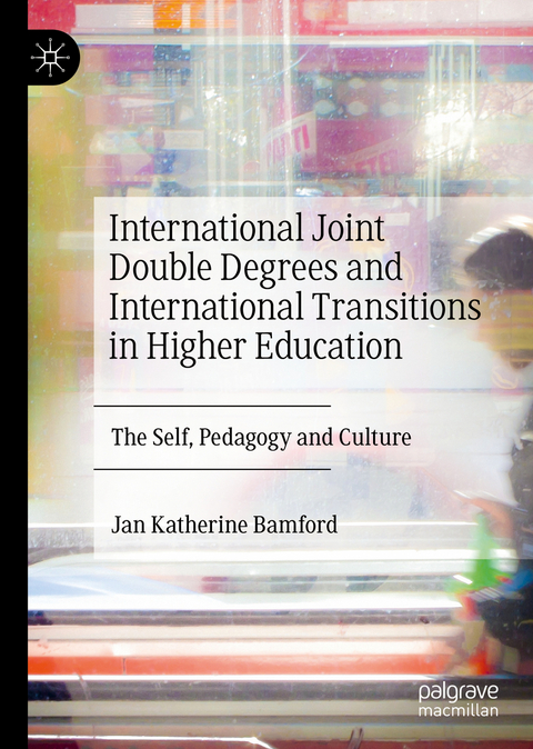 International Joint Double Degrees and International Transitions in Higher Education - Jan Katherine Bamford