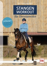 Stangen-Workout f&uuml;r Dressurreiter - Ann Katrin Querbach