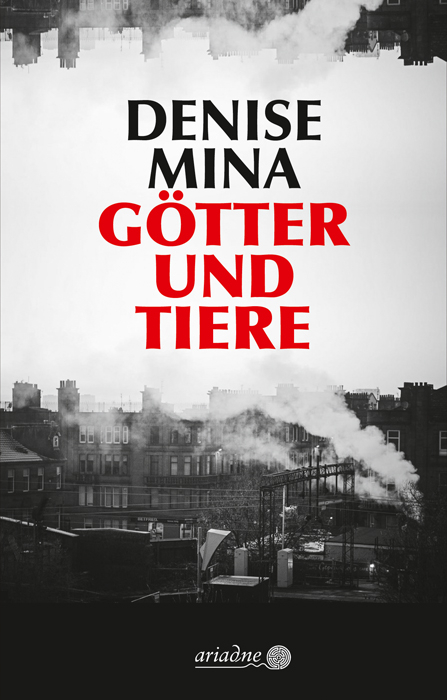 G&ouml;tter und Tiere - Denise Mina