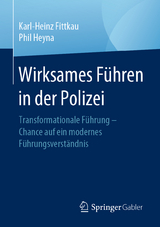 Wirksames F&uuml;hren in der Polizei - Karl-Heinz Fittkau, Phil Heyna