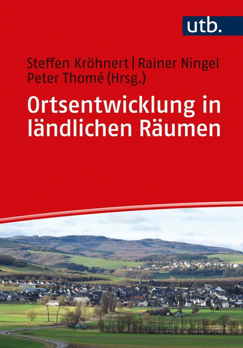 Ortsentwicklung in l&auml;ndlichen R&auml;umen - 