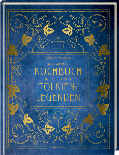 Das gro&szlig;e Kochbuch inspiriert von Tolkiens Legenden - Robert Tuesley Anderson