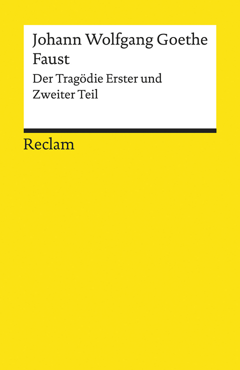 Faust. Der Trag&ouml;die Erster und Zweiter Teil - Johann Wolfgang Goethe
