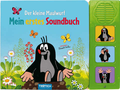 Tr&ouml;tsch Der kleine Maulwurf Soundbuch Mein erstes Soundbuch mit 3 Ger&auml;uschen - 
