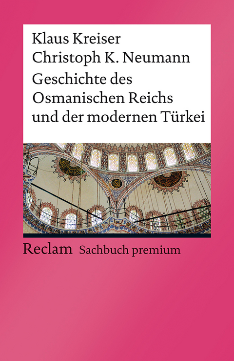 Geschichte des Osmanischen Reichs und der modernen T&uuml;rkei - Klaus Kreiser, Christoph K. Neumann