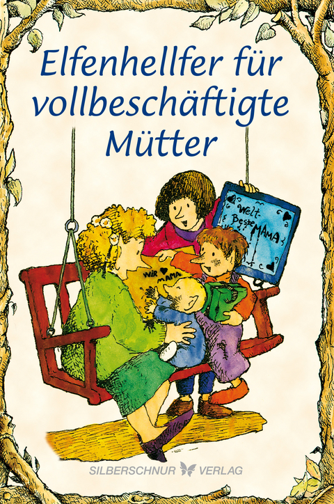 Elfenhellfer f&uuml;r vollbesch&auml;ftigte M&uuml;tter - Molly Wigand, R. W. Alley