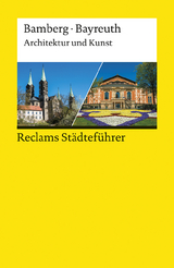 Reclams Städteführer Bamberg/Bayreuth - Elisabeth Wünsche-Werdehausen