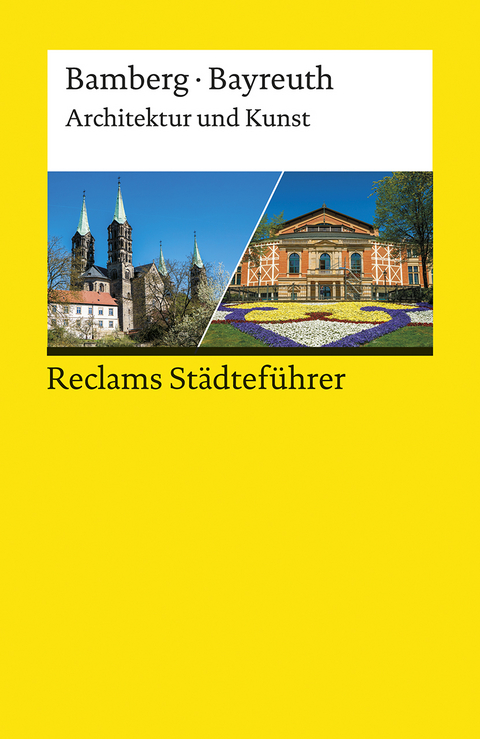 Reclams Städteführer Bamberg/Bayreuth - Elisabeth Wünsche-Werdehausen