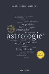 Astrologie. 100 Seiten - Karl-Heinz G&ouml;ttert