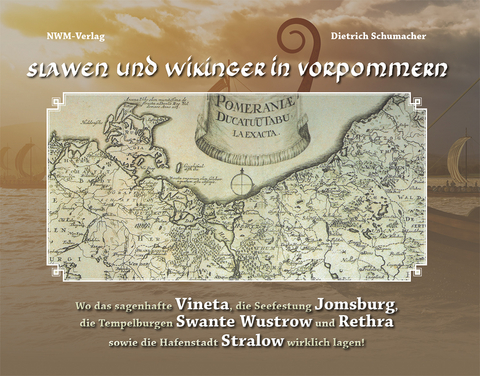 Slawen und Wikinger in Vorpommern - Dietrich Schumacher