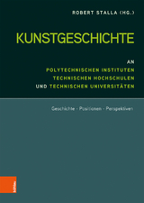 Kunstgeschichte an Polytechnischen Instituten, Technischen Hochschulen und Technischen Universit&auml;ten - 