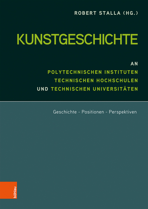 Kunstgeschichte an Polytechnischen Instituten, Technischen Hochschulen und Technischen Universit&auml;ten - 