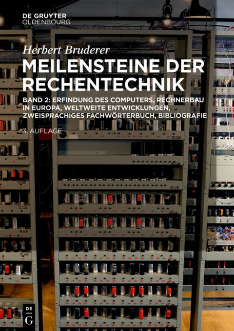 Erfindung des Computers, Rechnerbau in Europa, weltweite Entwicklungen, zweisprachiges Fachw&ouml;rterbuch, Bibliografie - Herbert Bruderer