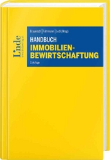 Handbuch Immobilienbewirtschaftung - Rainer Altmann, Sebastian Berloffa, Manfred Brunmayr, Friedrich Cs&ouml;rgits, Roman Eisenmagen, Christian Fleischmann, Karl Fr&ouml;stl, Susanne Geissler, Alfred Hiesb&ouml;ck, Martina Hoffmann, Christoph Kothbauer, Leopold K&uuml;hmayer, Christoph Lankisch, Florian Ramadani, Markus Reithofer, Heinz Schinner, Manuela Schweighofer-Bitter, Roman Wagner, Klaus Welser, Wolfgang Wieser, Hardwig Wilfinger