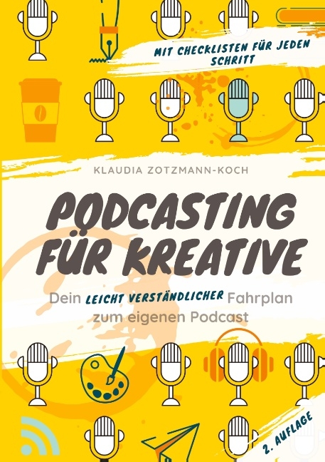Podcasting f&uuml;r Kreative - Klaudia Zotzmann-Koch