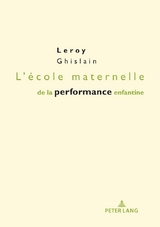 L'&Eacute;cole Maternelle de la Performance Enfantine - Ghislain Leroy
