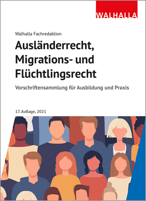 Ausl&auml;nderrecht, Migrations- und Fl&uuml;chtlingsrecht -  Walhalla Fachredaktion