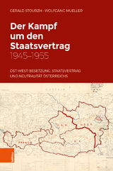 Der Kampf um den Staatsvertrag 1945-1955 - Gerald Stourzh, Wolfgang Mueller