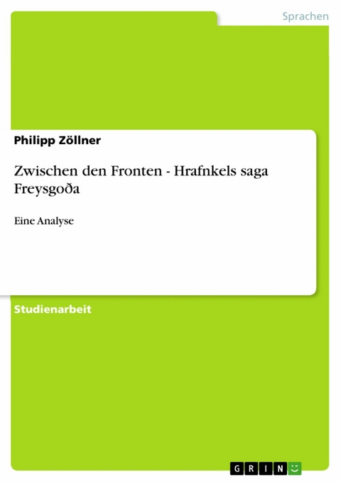 Zwischen den Fronten - Hrafnkels saga Freysgo&eth;a -  Philipp Z&ouml;llner