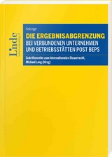 Die Ergebnisabgrenzung bei verbundenen Unternehmen und Betriebsst&auml;tten post BEPS - Raphael Holzinger