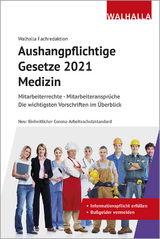 Aushangpflichtige Gesetze 2021 Bereich Medizin - Walhalla Fachredaktion