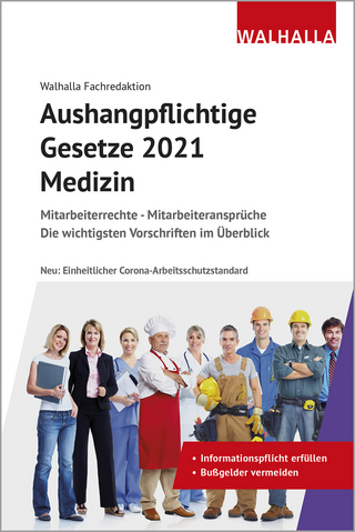 Aushangpflichtige Gesetze 2021 Bereich Medizin