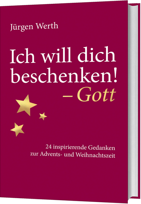 Ich will dich beschenken! - Gott - Jürgen Werth