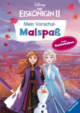 Disney Die Eisk&ouml;nigin 2: Mein Vorschulmalspa&szlig;. Erste Buchstaben