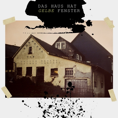 Das Haus hat gelbe Fenster - Maidon Bader, Thomas Gaevert