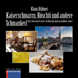 KAISERSCHMARRN, R&Ouml;SCHTI UND ANDERE SCHMANKERL - Klaus H&uuml;bner