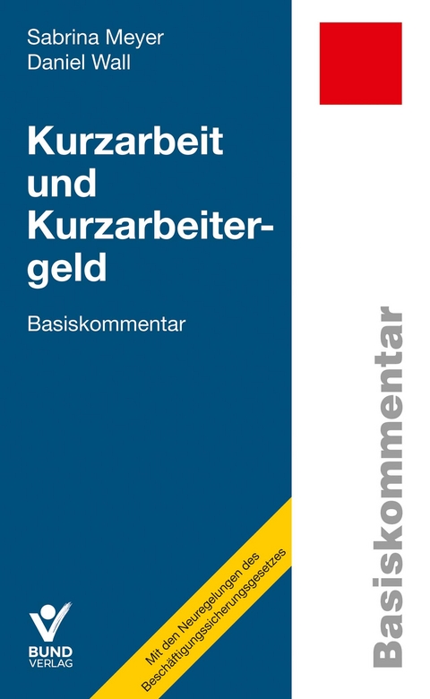 Kurzarbeit und Kurzarbeitergeld - Sabrina Meyer, Daniel Wall