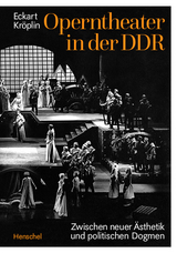 Operntheater in der DDR - Eckart Kr&ouml;plin