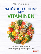 Nat&uuml;rlich gesund mit Vitaminen - Mascha Davis