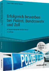 Erfolgreich bewerben bei Polizei, Bundeswehr und Zoll - inkl. Arbeitshilfen online - Müller-Thurau, Claus Peter