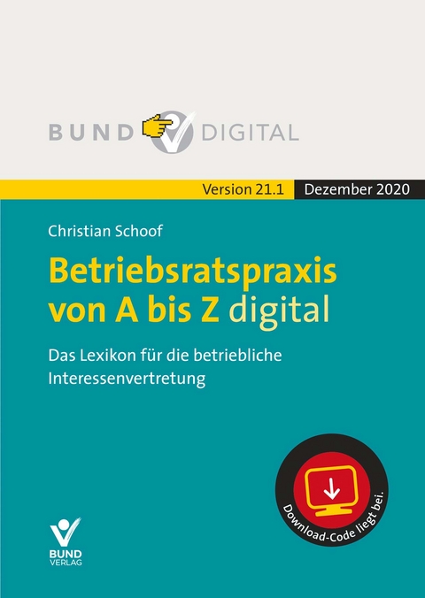 Betriebsratspraxis von A bis Z digital Vers. 21.1 - Christian Schoof