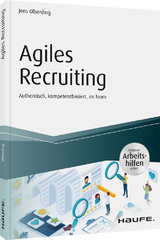 Agiles Recruiting - inkl. Arbeitshilfen online - Jens Olberding
