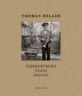Siebenb&uuml;rgen s&uuml;sse Heimat - Thomas Heller