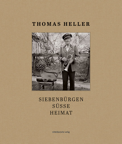 Siebenb&uuml;rgen s&uuml;sse Heimat - Thomas Heller