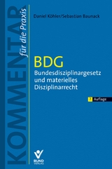 BDG - Bundesdisziplinargesetz und materielles Disziplinarrecht - Daniel K&ouml;hler, Sebastian Baunack