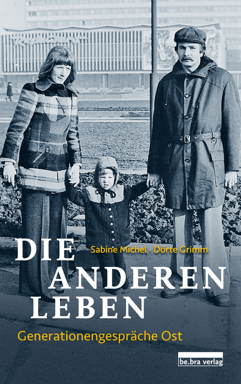 Die anderen Leben - Sabine Michel, D&ouml;rte Grimm