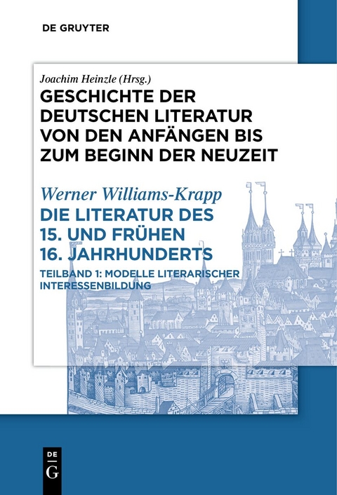 Die Literatur des 15. und fr&uuml;hen 16. Jahrhunderts - Werner Williams-Krapp